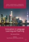 Image for Innovation in language learning and teaching: the case of China