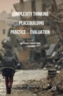 Image for Complexity Thinking for Peacebuilding Practice and Evaluation