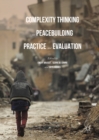 Image for Complexity thinking for peacebuilding practice and evaluation