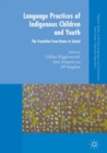 Image for Language Practices of Indigenous Children and Youth: The Transition from Home to School