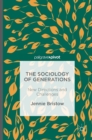 Image for The sociology of generations  : new directions and challenges