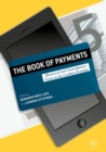 Image for The book of payments: historical and contemporary views on the cashless society