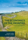 Image for The economics of the frontier: conquest and settlement