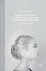 Image for Digital citizenship in twenty-first-century young adult literature  : imaginary activism