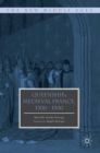 Image for Queenship in medieval France, 1300-1500