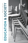 Image for Education and society: places, policies, processes