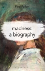 Image for Madness  : a biography