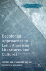 Image for Decolonial approaches to Latin American literatures and cultures