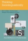 Image for Thinking sociolinguistically: how to plan, conduct and present your research project