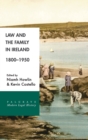 Image for Law and the family in Ireland, 1800-1950