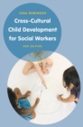 Image for Cross cultural child development for social workers: an introduction