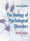Image for The biology of psychological disorders