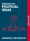 Image for Essentials of political ideas: for A level