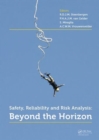 Image for Safety, Reliability and Risk Analysis : Beyond the Horizon