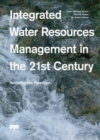 Image for Integrated water resources management in the 21st century  : revisiting the paradigm