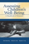 Image for Assessing children&#39;s well-being  : a handbook of measures