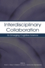 Image for Interdisciplinary Collaboration : An Emerging Cognitive Science