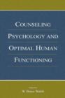 Image for Counseling psychology and optimal human functioning