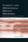 Image for Conduct and oppositional defiant disorders  : epidemiology, risk factors, and treatment