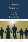 Image for Family Stories and the Life Course