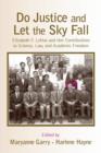 Image for Do Justice and Let the Sky Fall : Elizabeth F. Loftus and Her Contributions to Science, Law, and Academic Freedom