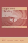 Image for Single-word reading  : behavioral and biological perspectives