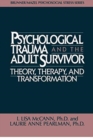 Image for Psychological Trauma And Adult Survivor Theory : Therapy And Transformation