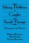 Image for Solving Problems In Couples And Family Therapy