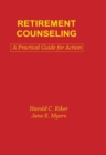Image for Retirement Counseling : A Practical Guide for Action