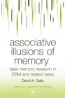Image for Associative Illusions of Memory : False Memory Research in DRM and Related Tasks