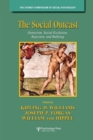 Image for The social outcast  : ostracism, social exclusion, rejection, and bullying