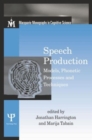 Image for Speech Production : Models, Phonetic Processes, and Techniques