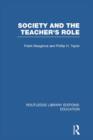Image for Society and the Teacher&#39;s Role (RLE Edu N)