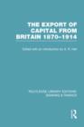 Image for The Export of Capital from Britain  (RLE Banking &amp; Finance)