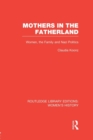 Image for Mothers in the fatherland  : women, the family, and Nazi politics