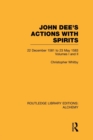 Image for John Dee&#39;s actions with spirits  : 22 December 1581 to 23 May 1583