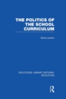 Image for The politics of the school curriculum