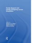 Image for Family Support and Family Caregiving across Disabilities