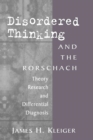 Image for Disordered thinking and the Rorschach  : theory, research, and differential diagnosis