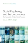 Image for Social Psychology and the Unconscious