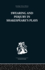 Image for Swearing and Perjury in Shakespeare&#39;s Plays