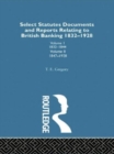 Image for Select Statutes, Documents and Reports Relating to British Banking, 1832-1928