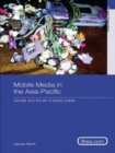 Image for Mobile Media in the Asia-Pacific