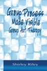 Image for Group process made visible  : group art therapy