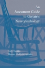 Image for An assessment guide to geriatric neuropsychology