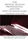 Image for The mental health professional and the new technologies  : a handbook for practice today