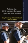 Image for Policing the 2012 London Olympics  : legacy and social exclusion