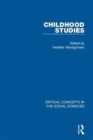 Image for Childhood studies  : critical concepts in the social sciences