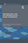 Image for Maritime piracy and the construction of global governance