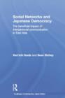 Image for Social networks and Japanese democracy  : the beneficial impact of interpersonal communication in East Asia